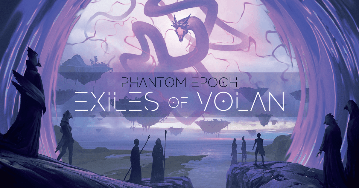 Phantom Epoch: Exiles of Volan | Board Game | BoardGameGeek