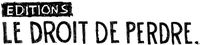 Board Game Publisher: Le Droit de Perdre