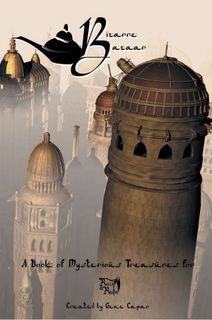 Bizarre Bazaar: A Book of Mysterious Treasures for Rack & Ruin