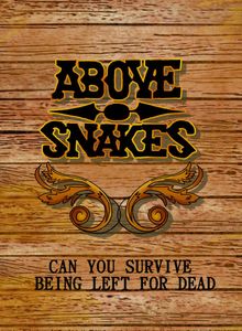 Above Snakes