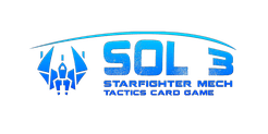 Sol 3: Starfighter Mech Tactics Card Game