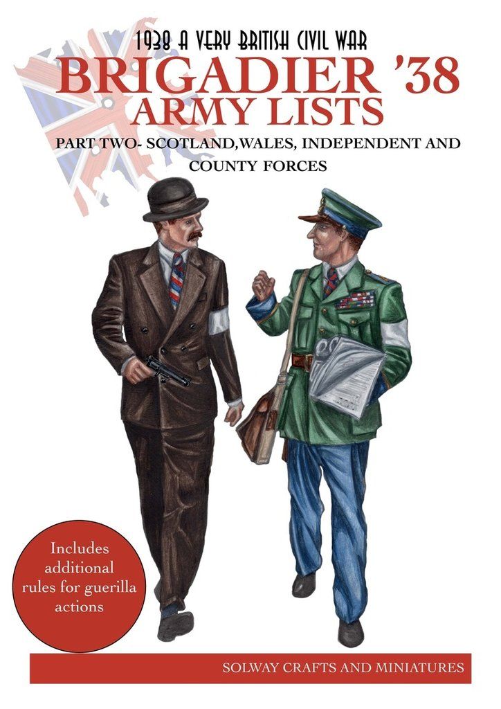 Brigadier '38: Army Lists  – Part Two: Scotland, Wales, Independent and County Forces