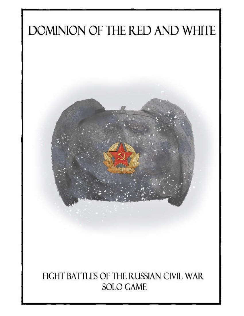Cover art for Dominion of the Red and White: Fight Battles of the Russian Civil War – Solo Game