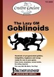 RPG Item: The Lazy GM: Goblinoids (Pathfinder)