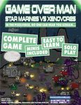 Board Game: Game Over Man: Star Marines vs Xenovores