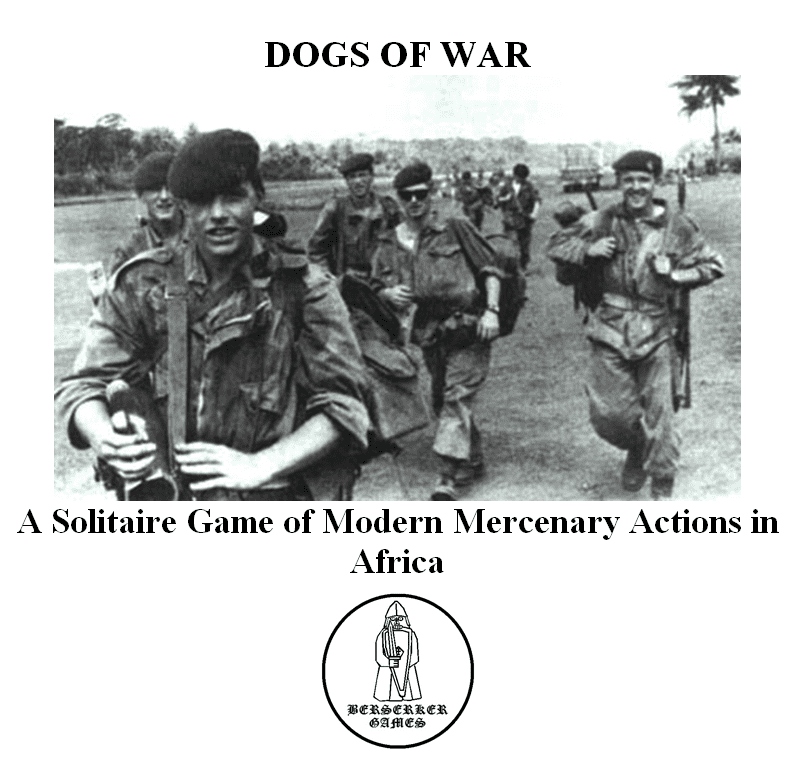 Dogs of War: A Solitaire Game of Modern Mercenary Actions and Adventure cover
