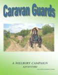 RPG Item: Willbury Campaign 2: Caravan Guards