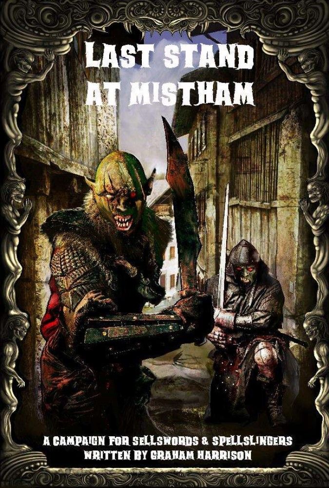 Last Stand at Mistham: A Campaign for Sellswords and Spellslingers cover art