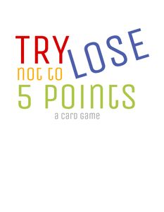 Try Not To Lose 5 Points