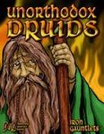RPG Item: Unorthodox Druids!