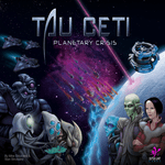 Board Game: Tau Ceti: Planetary Crisis