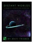 RPG Item: Distant Worlds: A Game of Interstellar Adventure