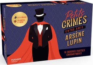 Petits crimes entre amis: Arsène Lupin