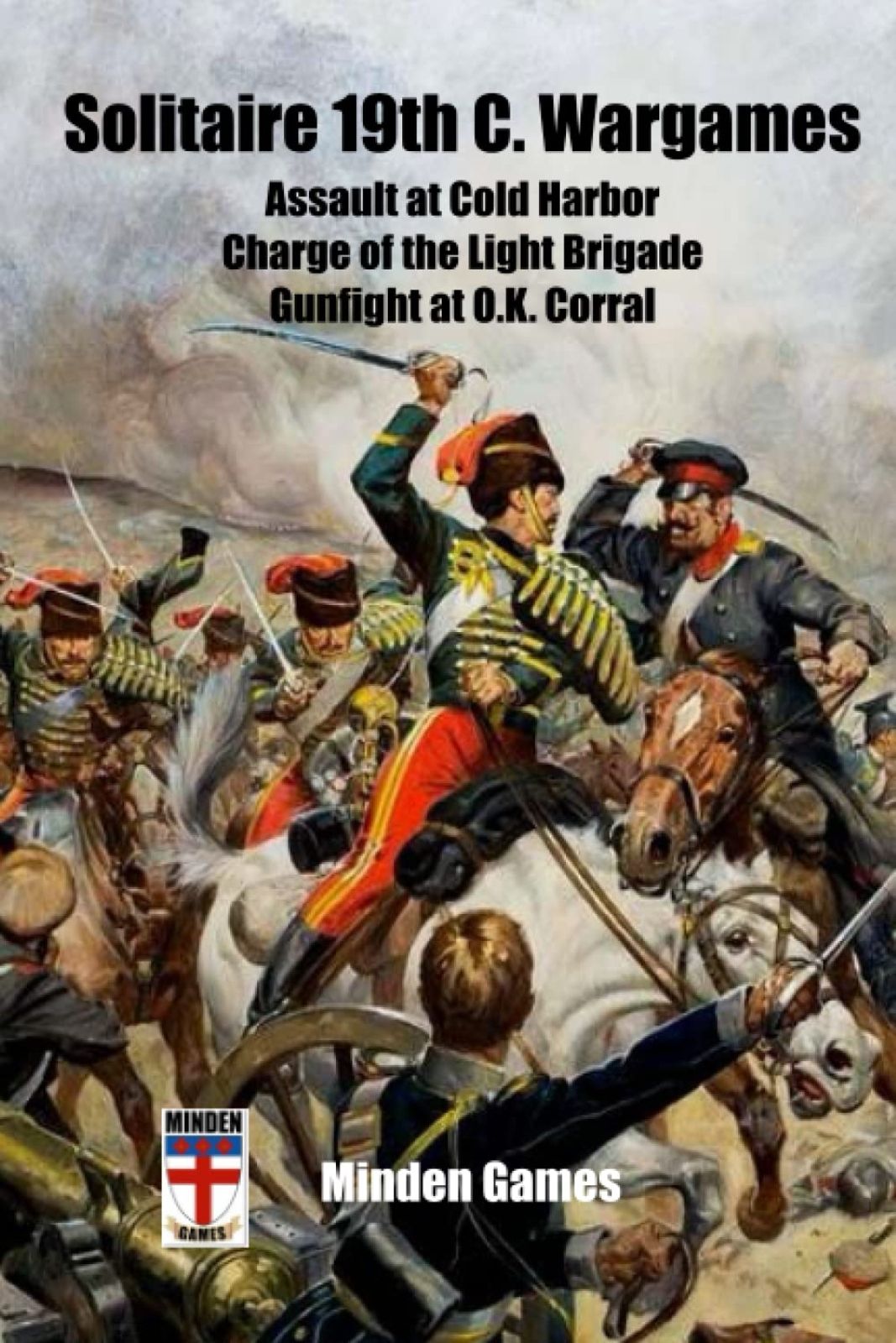 Solitaire 19th C. Wargames: Cold Harbor, Charge of the Light Brigade, Gunfight at OK Corral