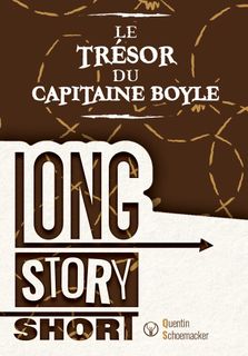 Long Story Short: Le Trésor du Capitaine Boyle