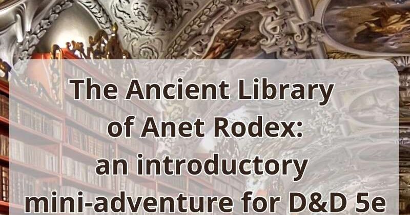 The Ancient Library of Anet Rodex | RPG Item | RPGGeek