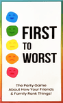 First to Worst: The Party Game About How Your Friends and Family Rank Things