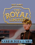 The Royal Limited: Conductors & VIPs