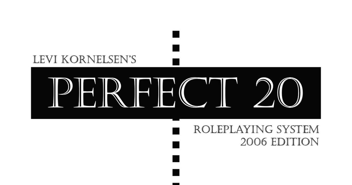 Perfect 20 Roleplaying System (2006 Edition) | RPG Item | BoardGameGeek