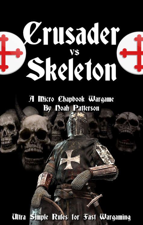 Crusader vs Skeleton: A Micro Chapbook Wargame