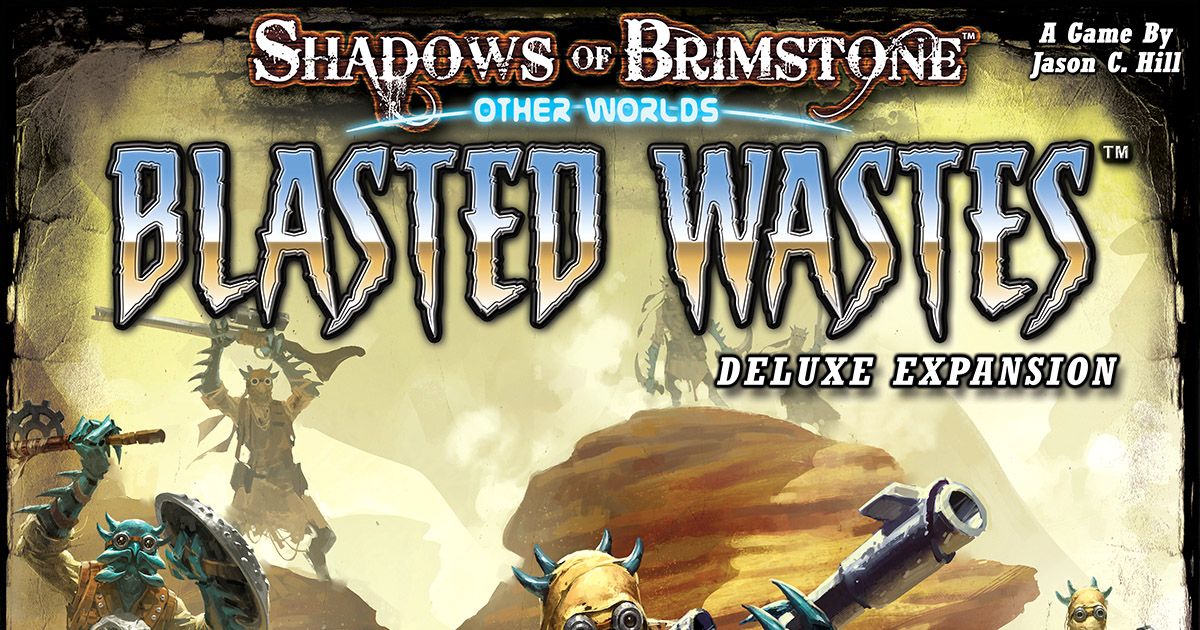 Shadows of Brimstone: Other Worlds – Blasted Wastes | Board Game