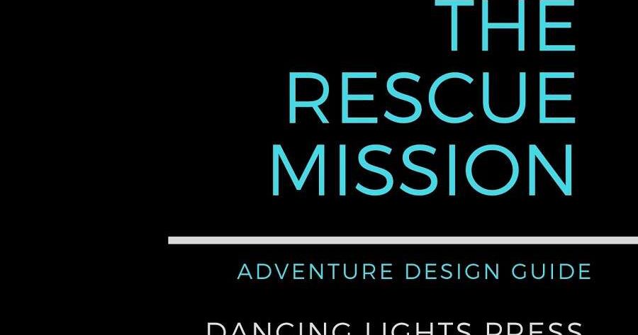 Adventure Design Guide: The Rescue Mission | RPG Item | RPGGeek