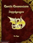 RPG Item: Exotic Encounters: Doppelgangers