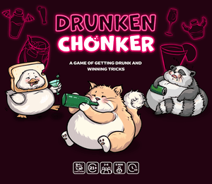 Drunken Chonker
