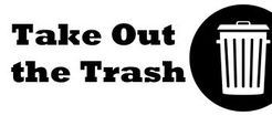 Take Out the Trash
