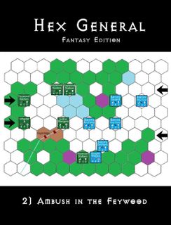 Hex General: Fantasy Edition – 2) Ambush in the Feywood