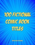 RPG Item: 100 Fictional Comic Book Titles