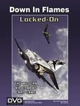 Down in Flames: Locked-On