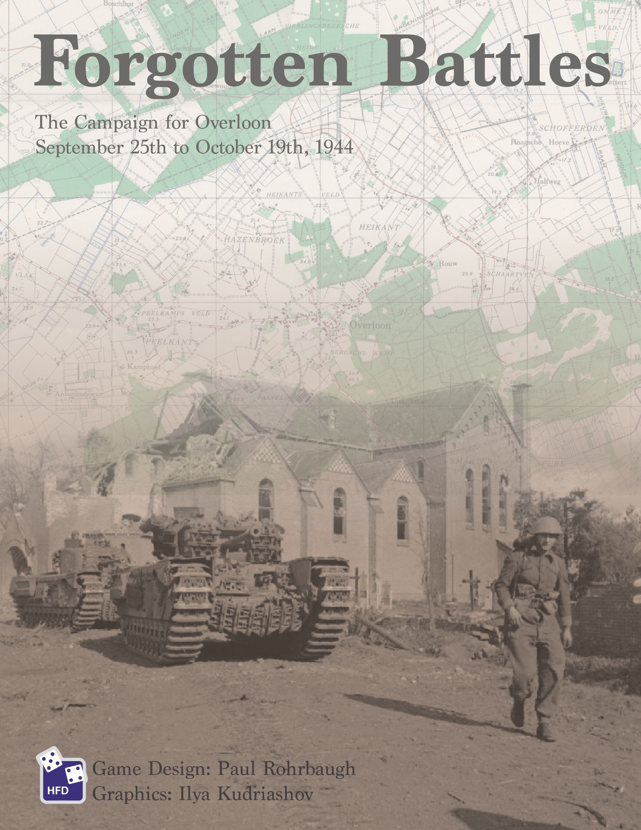 Forgotten Battles: The Campaign for Overloon – September 25th to October 19th, 1944