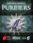 RPG Item: Shrouded Agendas: The Purifiers