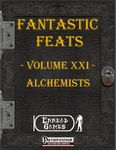 RPG Item: Fantastic Feats Volume 21: Alchemists