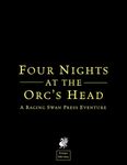 RPG Item: Four Nights at the Orc's Head (System Neutral Edition)