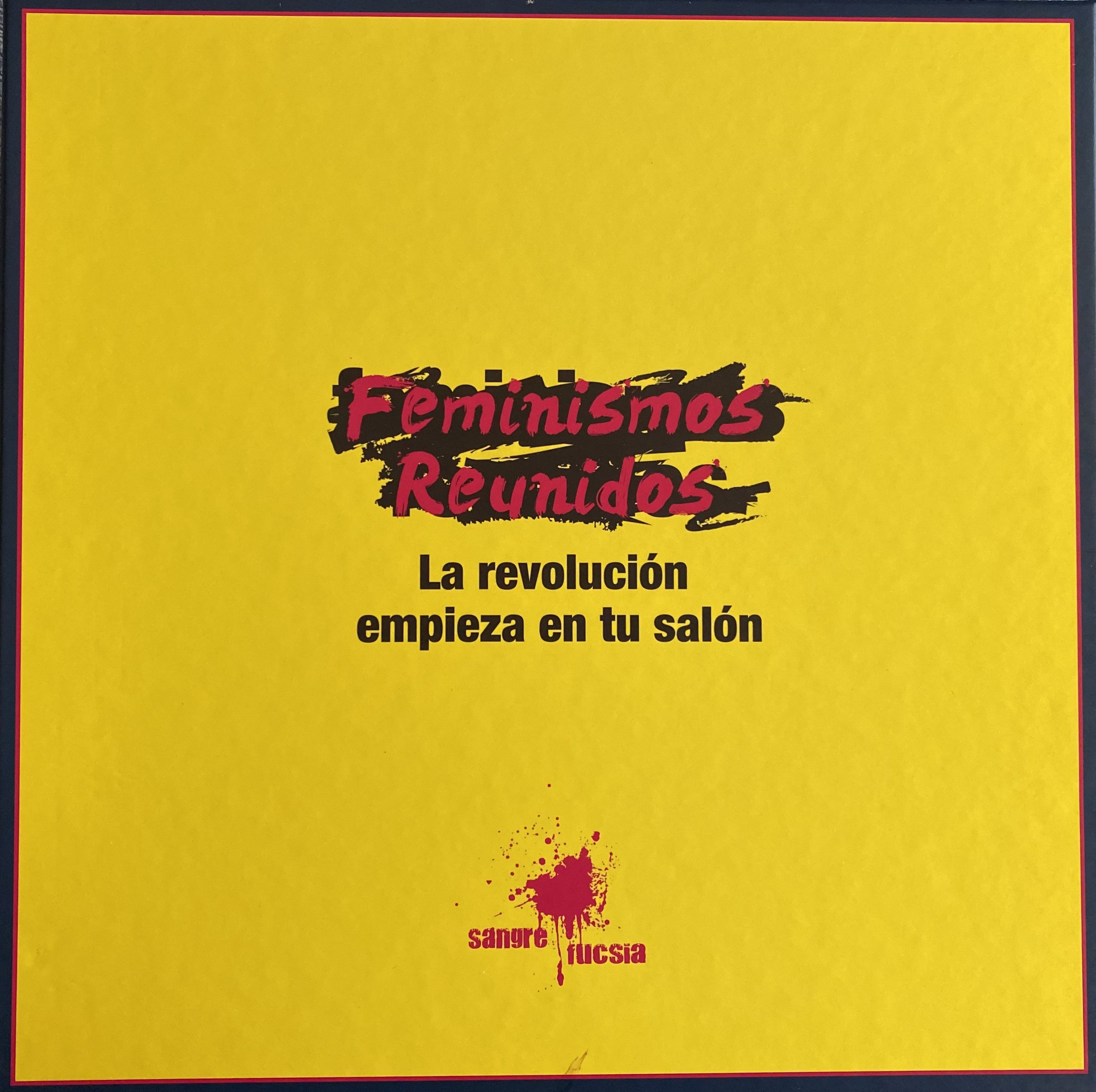 Feminismos reunidos: La revolución empieza en tu salón