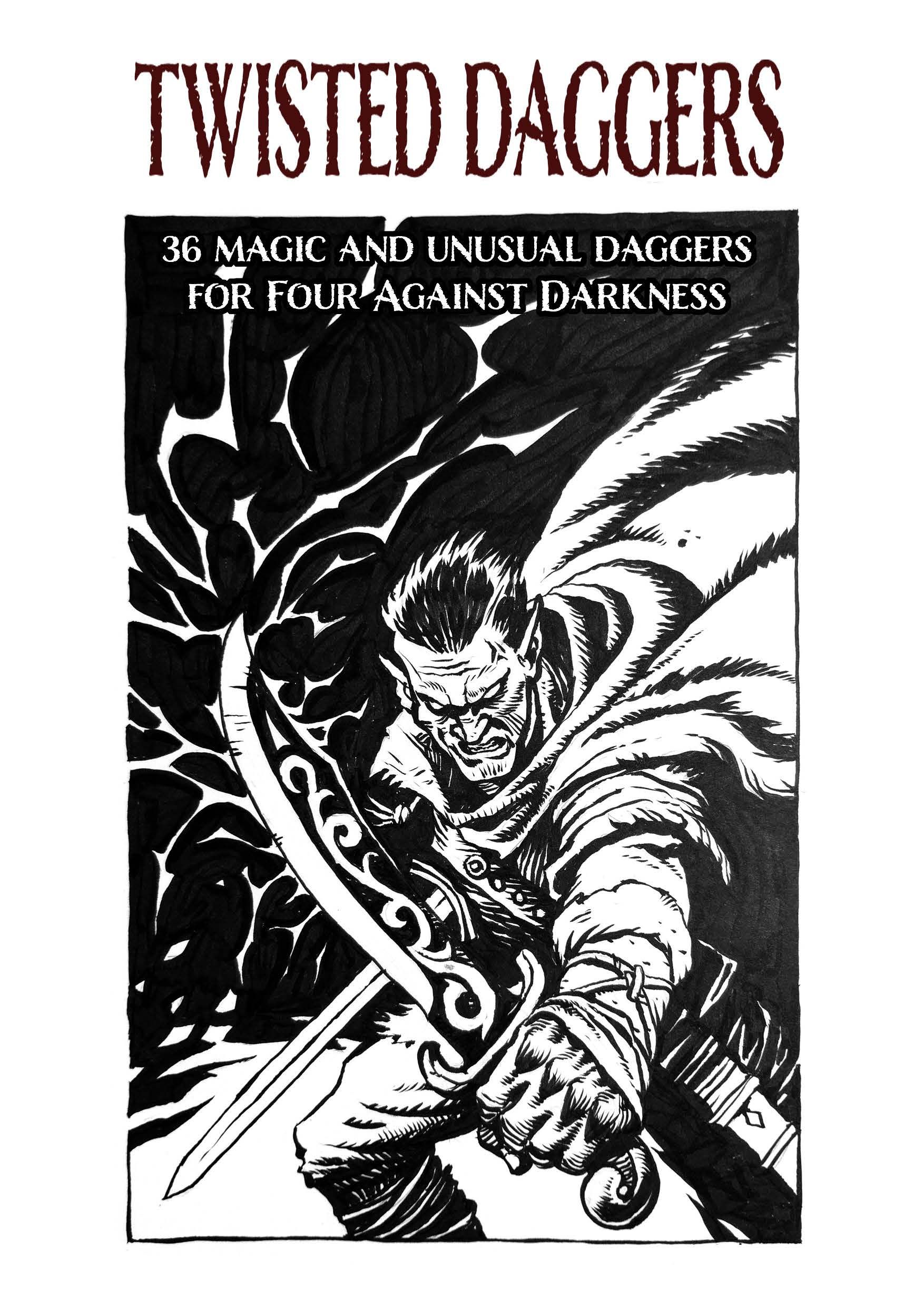 Twisted Daggers: 36 Magic and Unusual Daggers for Four Against Darkness