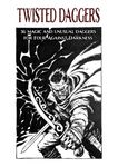 Twisted Daggers: 36 Magic and Unusual Daggers for Four Against Darkness