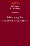 RPG Item: Reft Sector K Old Islands Subsector Guide General Details for Imperial Forces