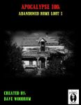 RPG Item: Apocalypse 100: Abandoned Home Loot 1