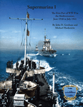 Supermarina I: The First Part of WWII in the Mediterranean, June 1940 to July 1941