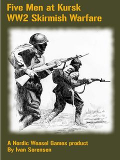 Five Men at Kursk WW2 Skirmish Warfare