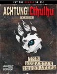 RPG Item:  Achtung! Cthulhu Mission: The Romanian Imperative