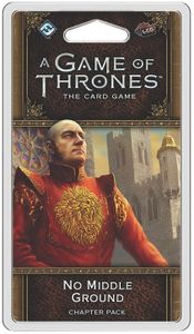 A Game Of Thrones The Card Game Second Edition No Middle Ground Board Game Boardgamegeek