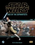 RPG Item: Rise of the Separatists