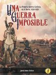 Board Game: An Impossible War: The First Carlist War in the North, 1834-1838