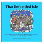 That Embattled Isle: Seven Battles from the History of England 60 AD to 1282 AD