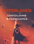 RPG Item: HYPERLANES: Unfolding Starscapes