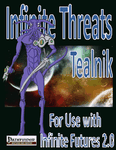 RPG Item: Infinite Threats: Tealnik